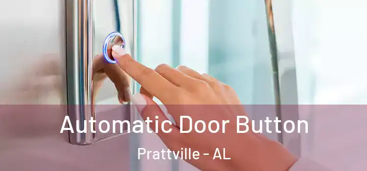 Automatic Door Button Prattville - AL