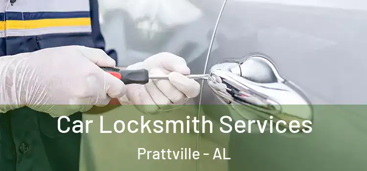  Car Locksmith Services Prattville - AL