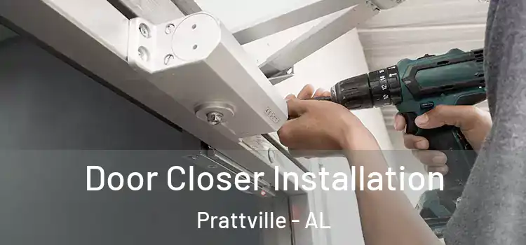  Door Closer Installation Prattville - AL