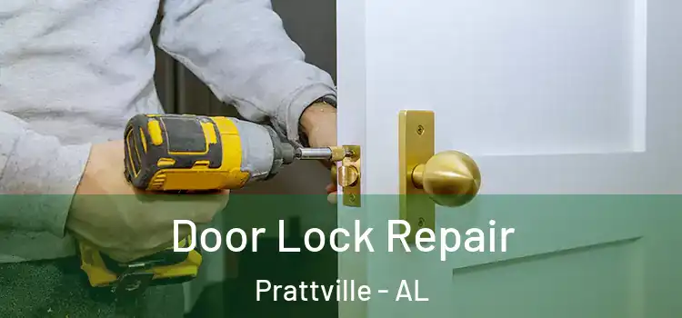  Door Lock Repair Prattville - AL