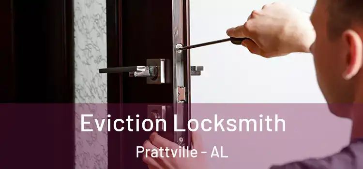  Eviction Locksmith Prattville - AL
