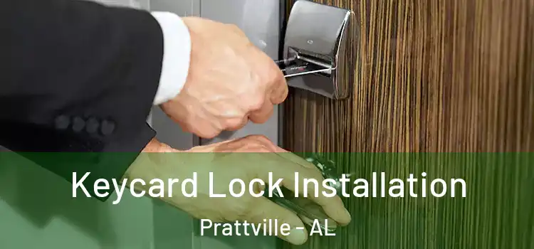 Keycard Lock Installation Prattville - AL