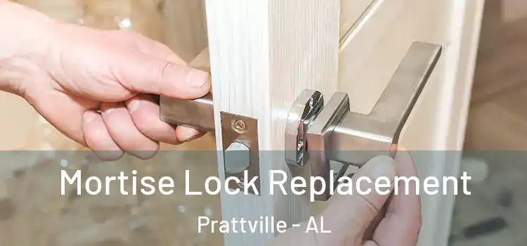 Mortise Lock Replacement Prattville - AL