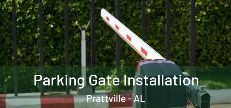 Parking Gate Installation Prattville - AL