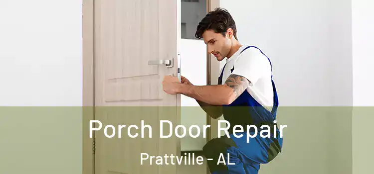  Porch Door Repair Prattville - AL